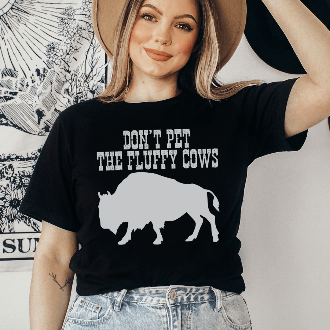 Don't Pet The Fluffy Cows Unisex Tee